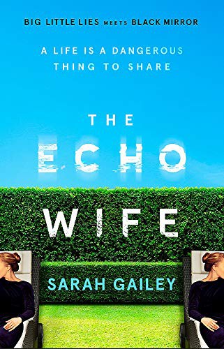 Sarah Gailey: The Echo Wife (Paperback, 2021, Hodder & Stoughton)