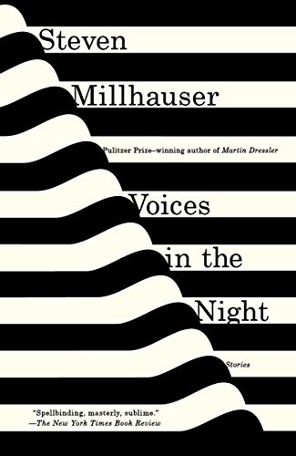 Steven Millhauser: Voices in the Night (Paperback, 2016, Vintage)