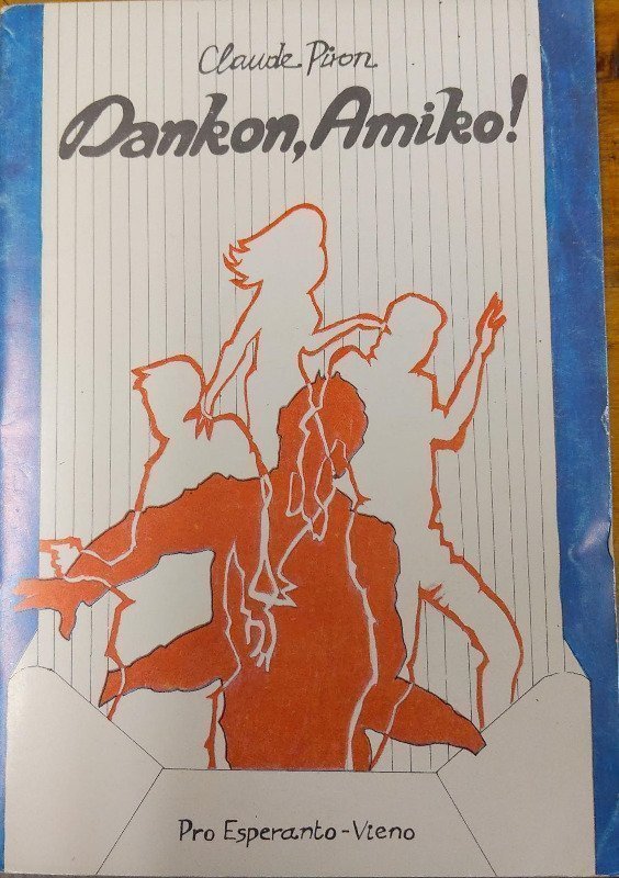 Claude Piron: Dankon, amiko! (Paperback, Esperanto language, 1990, Pro Esperanto-Vieno)