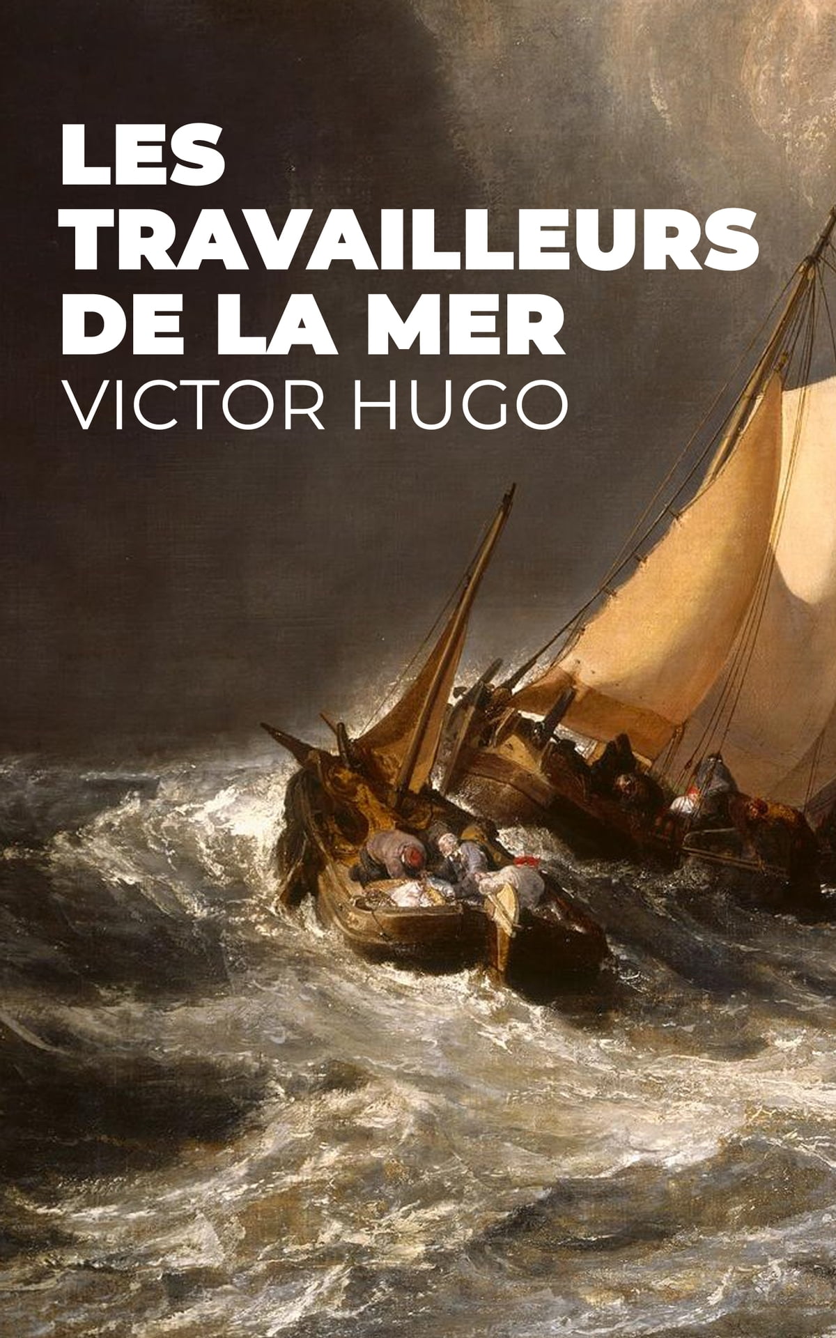 Victor Hugo: Les travailleurs de la mer (French language)