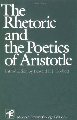 Aristotle: The Rhetoric and the Poetics of Aristotle (Modern Library College Editions) (Paperback, 1984, McGraw-Hill Companies)