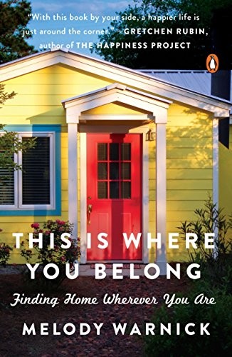 Melody Warnick: This Is Where You Belong (2017, Penguin Books)