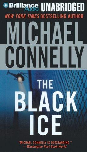 Michael Connelly: The Black Ice (Harry Bosch) (AudiobookFormat, 2006, Brilliance Audio on CD Unabridged)