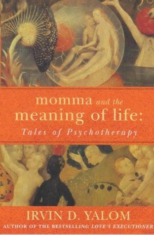 Irvin D. Yalom: Momma and the Meaning of Life (Paperback, 2000, Piatkus Books)