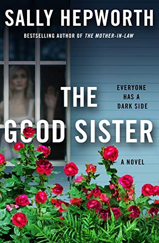 Sally Hepworth: The Good Sister (Hardcover, 2021, St. Martin's Press)