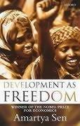 Amartya Kumar Sen: Development as freedom (2001, Oxford University Press)