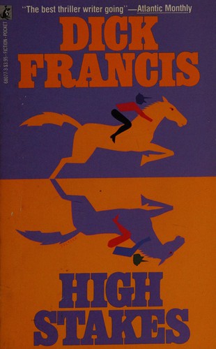 Dick Francis: High Stakes (Paperback, 1988, Pocket)