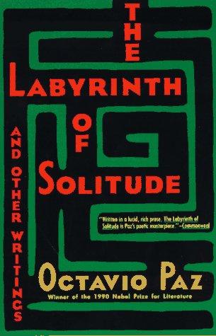 Octavio Paz: The labyrinth of solitude (Paperback, 1985, Grove Weidenfelds)