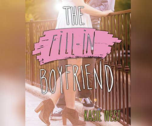 Kasie West, Shannon McManus: The Fill-in Boyfriend (AudiobookFormat, 2015, Ideal on Dreamscape Audio)