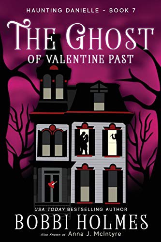 Bobbi Holmes, Elizabeth Mackey: The Ghost of Valentine Past (Paperback, 2016, CreateSpace Independent Publishing Platform, Createspace Independent Publishing Platform)