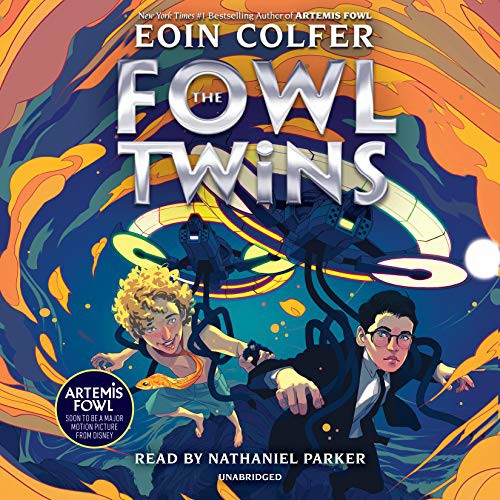 Eoin Colfer, Nathaniel Parker: The Fowl Twins, Book One (AudiobookFormat, 2019, Listening Library)