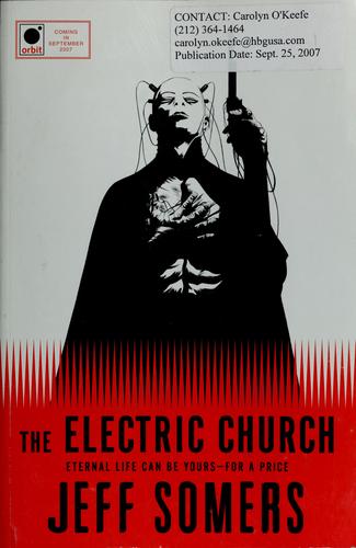 Jeff Somers: The electric church (2007, Orbit Books)