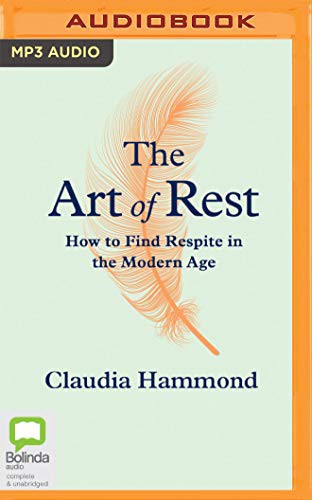 Claudia Hammond: The Art of Rest (AudiobookFormat, 2020, Bolinda Audio)