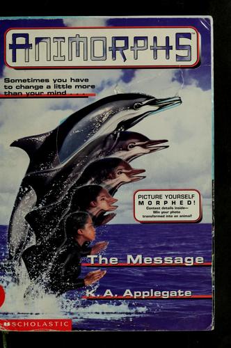 Katherine A. Applegate: The Message (Paperback, 1996, Scholastic)