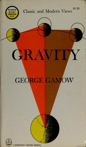 George Gamow: Gravity: [classic and modern views] (1962, Anchor Books)