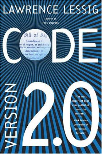 Lawrence Lessig: Code (2007, BasicBooks, Perseus Running [distributor])