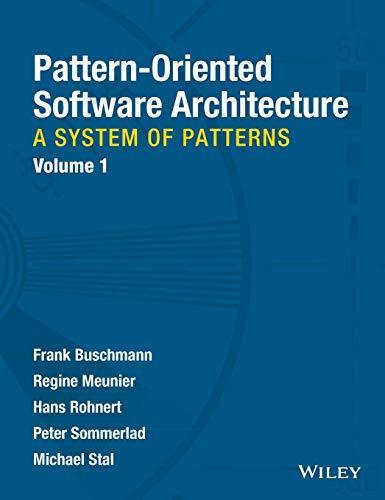 Frank Buschmann, Michael Stal: Pattern-Oriented Software Architecture : A System of Patterns (1996)