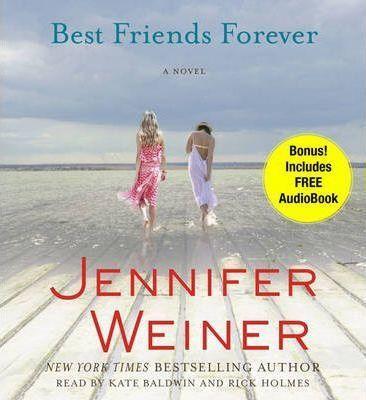 Jennifer Weiner, Kate Baldwin, Rick Holmes: Best Friends Forever (2010)