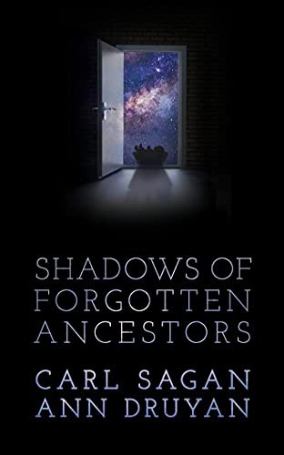 Carl Sagan, Ann Druyan, Nick Sagan, Clinnette Minnis: Shadows of Forgotten Ancestors (AudiobookFormat, 2017, Brilliance Audio)