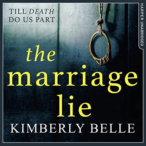 Kimberly Belle, Stephanie Cannon: The Marriage Lie (EBook, 2016, HarperCollins Audio Download)