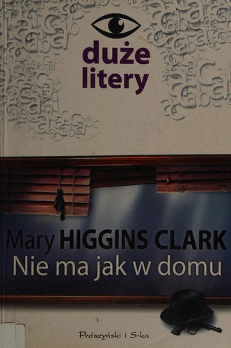 Mary Higgins Clark: Nie ma jak w domu (Polish language, 2007, Prószyński i S-ka)