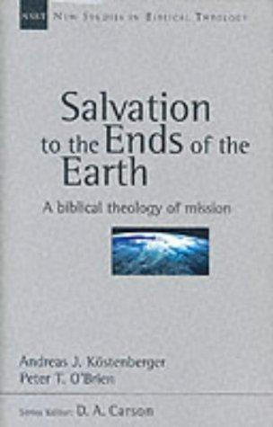 Andreas J. Kostenberger, Peter T. O'Brien: Salvation to the Ends of the Earth (Hardcover, 2001, Inter Varsity Pr)