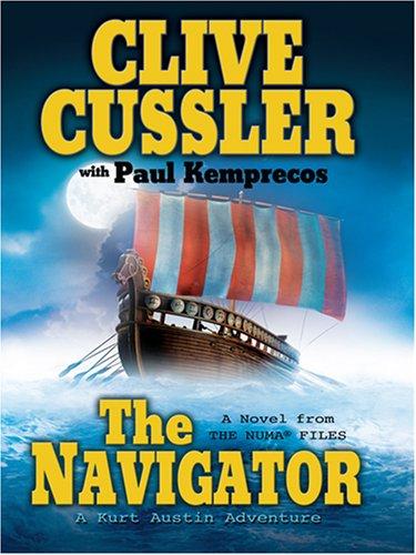 Clive Cussler, Paul Kemprecos: The Navigator (Hardcover, 2007, Wheeler Publishing)