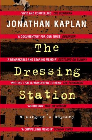 Jonathan Kaplan: The Dressing Station (Paperback, 2002, Picador)