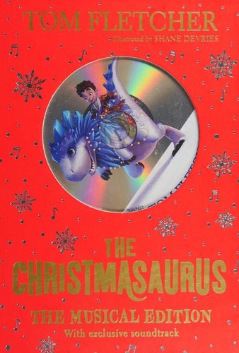 Tom Fletcher, Tom Fletcher, Tom Fletcher: The Christmasaurus (Hardcover, 2018, Puffin)