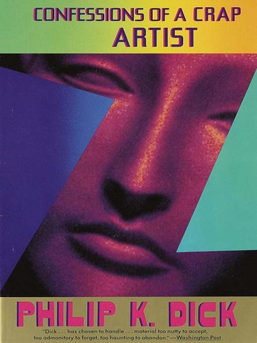 Philip K. Dick, Peter Berkrot: Confessions of a Crap Artist (EBook, 2009, Knopf Doubleday Publishing Group)