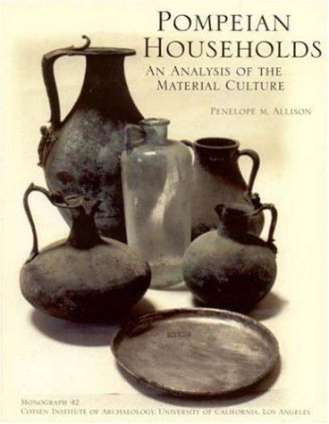 Penelope Mary Allison: Pompeian households (Paperback, 2002, Cotsen Institute of Archaeology at University of California, Los Angeles)