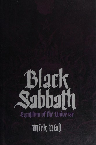 Mick Wall: Black Sabbath (2013, Orion Books)