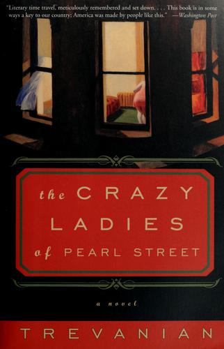 Trevanian: The crazyladies of Pearl Street (2005, Three Rivers Press)