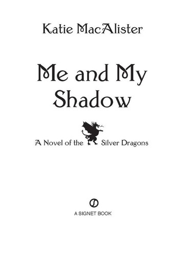 Katie MacAlister: Me and my shadow (2009, Signet)