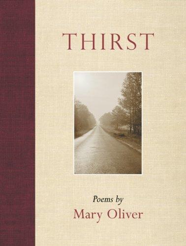 Mary Oliver: Thirst (Paperback, 2007, Beacon Press)