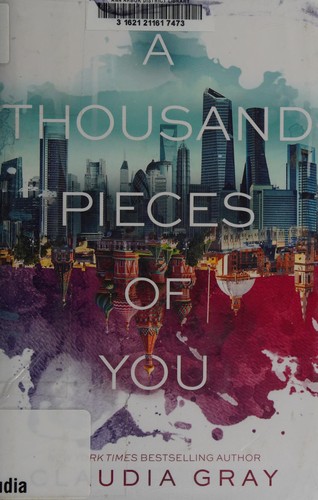 Claudia Gray: A Thousand Pieces Of You (2014)