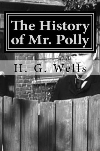 H. G. Wells, Hollybook: The History of Mr. Polly (Paperback, 2015, CreateSpace Independent Publishing Platform)