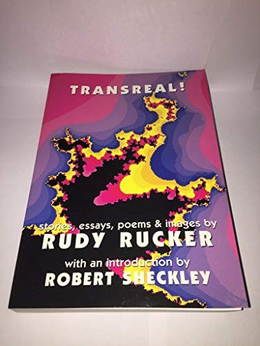 Rudy Rucker: Transreal! (1991, WCS Books)