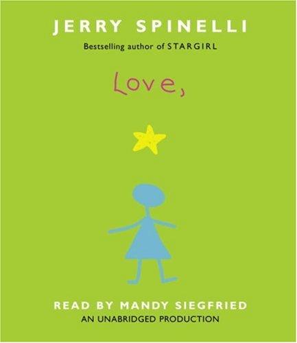 Jerry Spinelli: Love, Stargirl (AudiobookFormat, 2007, Listening Library (Audio))