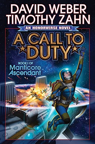 David Weber, Timothy Zahn: A Call to Duty (Manticore Ascendant) (2016, Baen)