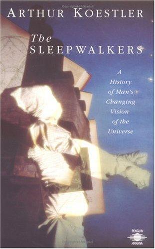 Arthur Koestler: The sleepwalkers (Paperback, 1959, Arkana)