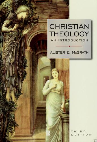 Alister E. McGrath: Christian theology (2001, Blackwell Publishers)