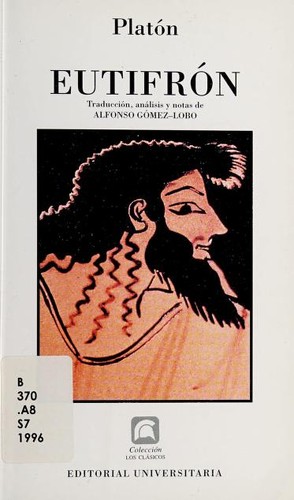 Plato: Eutifrón (1996, Editorial Universitaria)