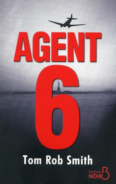 Tom Rob Smith: Agent 6 (French language, 2013, Belfond)