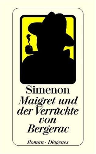 Georges Simenon: Maigret und der Verrückte von Bergerac. Roman. (Paperback, German language, 1998, Diogenes Verlag)