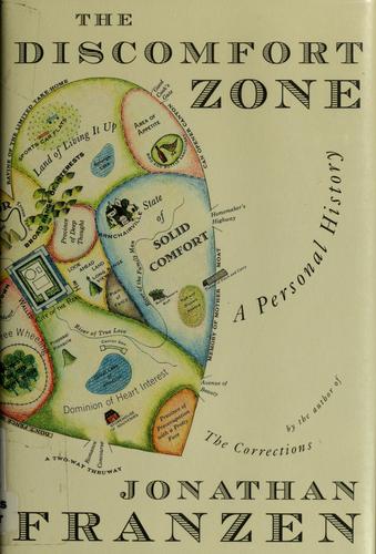 Jonathan Franzen: The discomfort zone (2006, Farrar, Straus and Giroux)