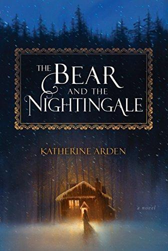 Katherine Arden: The Bear and the Nightingale (2017, Del Rey)