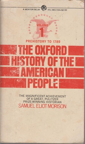 Samuel Eliot Morison: The Oxford History of the American People, Vol. 1 (Paperback, 1971, Signet)