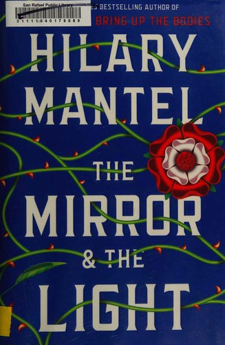 Hilary Mantel: The Mirror & the Light (Hardcover, 2020, Henry Holt and Company)