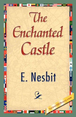 Edith Nesbit: The Enchanted Castle (Paperback, 2007, 1st World Library - Literary Society)